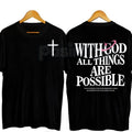 With God All Things Are Possible T-Shirt – Christian Graphic Tee